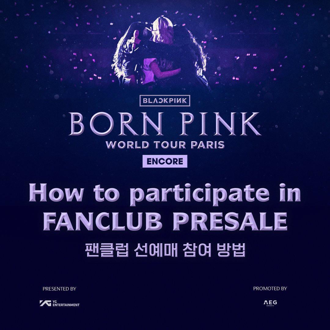 230323 BLACKPINK WORLD TOUR [BORN PINK] ENCORE IN PARIS How to participate in PRESALE